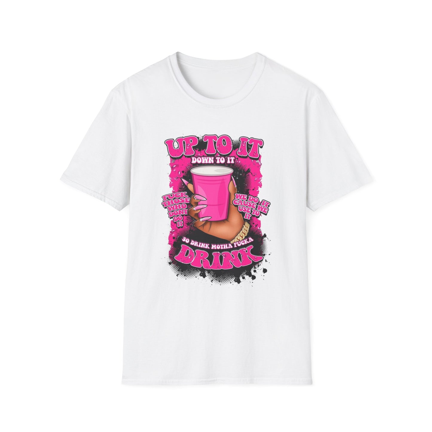 Up To It Drink T-Shirt - Fun Unisex Tee for Party Lovers