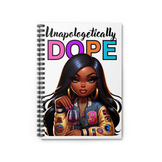 Unapologetically DOPE Spiral Notebook - Stylish, Empowering Journal for Creative Minds